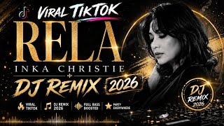 Download lagu RELA - INKA CHRISTIE | DJ REMIX FULL BASS VIRAL TIKTOK 2026 TERBARU mp3 Download lagu RELA - INKA CHRISTIE | DJ REMIX FULL BASS VIRAL TIKTOK 2026 TERBARU mp3