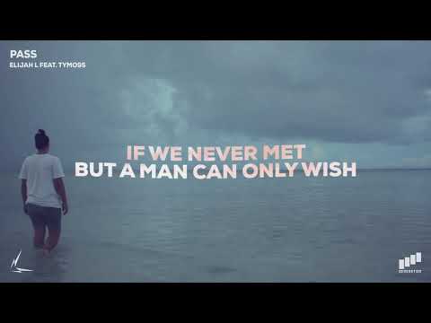 Elijah L -  PASS (Official Lyric Video) ft. Tymo95