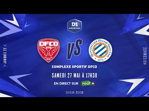 J22 I Dijon FCO – Montpellier HSC (2-1)