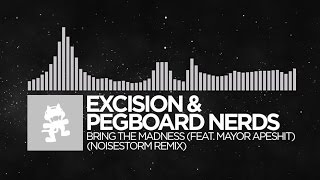 [Breaks] - Excision &amp; Pegboard Nerds - Bring The Madness (Noisestorm Remix) [Monstercat]