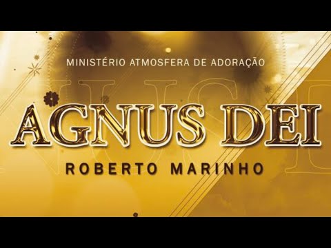 Agnus Dei Ao Vivo | Roberto Marinho | Inesquecível