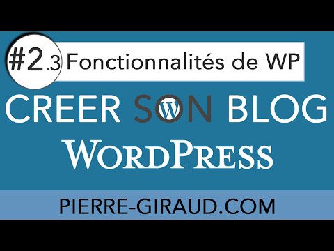 CREER SON BLOG WORDPRESS 2 3 Découverte des fonctionnalités de WordPress