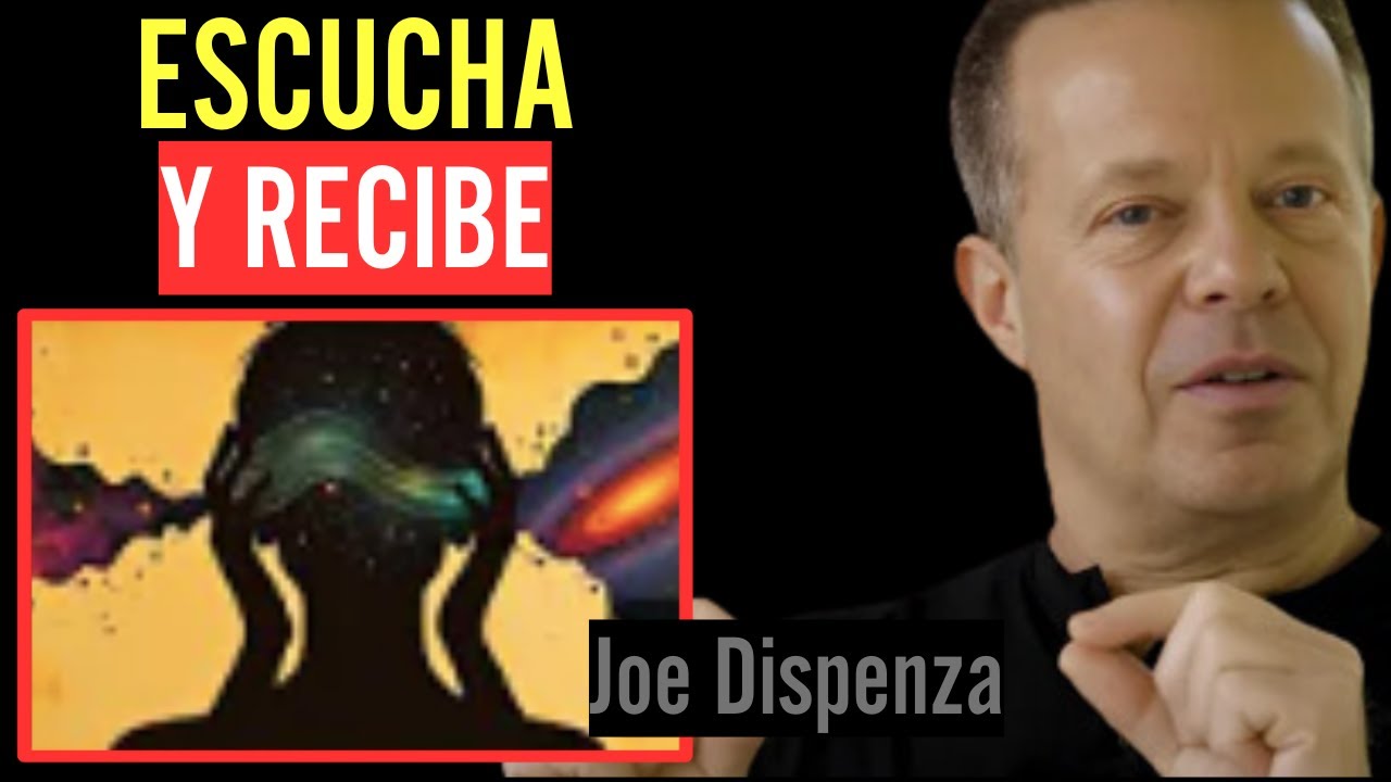 Susurros del Universo: Escucha y recibe I Dr. Joe Dispenza