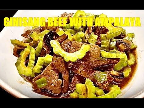 Ginisang Beef with Ampalaya (bitter melon), Mushrooms...