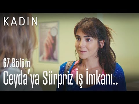 Jale'den Ceyda'ya iş imkanı.. - Kadın 67. Bölüm