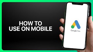 How To Use Google Ads On Mobile In Google Ads ! Tutorial