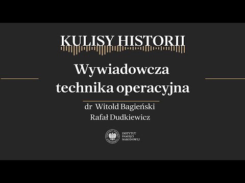 Wywiadowcza technika operacyjna – cykl Kulisy historii odc. 252