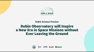 Newswise:Video Embedded rubin-observatory-will-inspire-a-new-era-in-space-missions-without-ever-leaving-the-ground