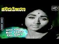 Nee Yaaro Eno Saka Claasic Sad Song Hasiru Thorana Old Movie Dr Rajkumar Bharati Hits