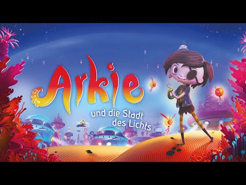 Trailer-Vorschau: Arkie und die Stadt des Lichts