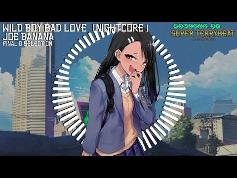 「Super EuroNightcore」 Joe Banana - Wild Boy Bad Love ~ Initial D ~