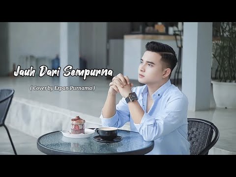 Rizky Billar - Jauh Dari Sempurna || Cover By Erpan Purnama LIDA