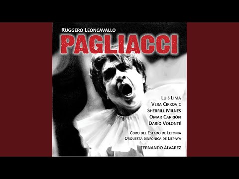 Pagliacci: E Allor Perché, Di' Tu M'hai Stregato