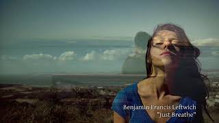 Benjamin Francis Leftwich - Just Breathe (Sólo Respira)