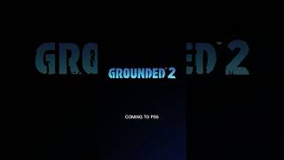 Grounded 2 | Bugman