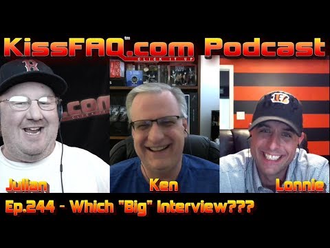 KissFAQ Podcast Ep.244 - Which "Big" Interview???