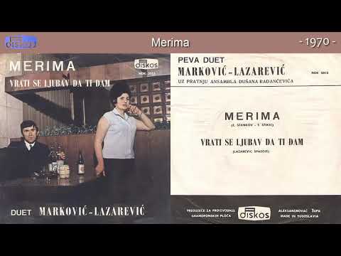 Duet Markovic i Lazarevic - Merima - (Audio 1970)