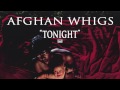 Afghan Whigs - Tonight