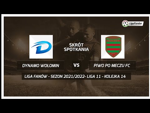 Liga Fanów: Dynamo Wołomin -  Piwo Po Meczu FC (Wiosna 2022)