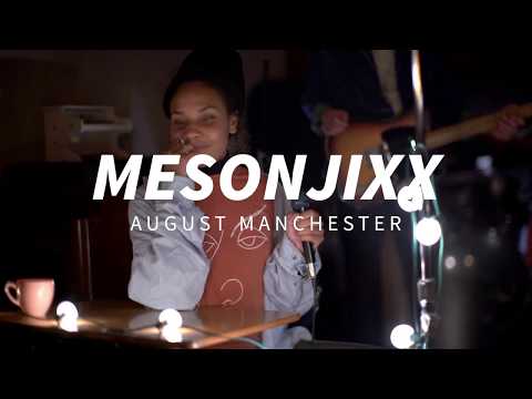 Mesonjixx - August Manchester // NPR Tiny Desk Submission 2018