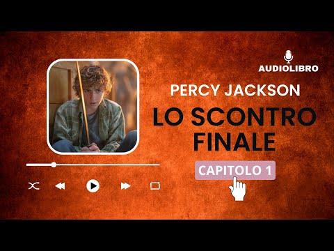 Percy Jackson LO SCONTRO FINALE (volume 5) Audiolibro - Capitolo 1