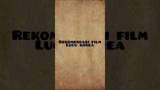 Download lagu Rekomendasi film lucu korea #film #filmkorea mp3