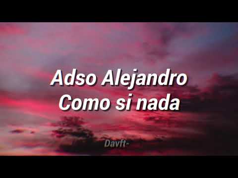 Adso Alejandro - Como Si Nada (Letra/Lyrics)