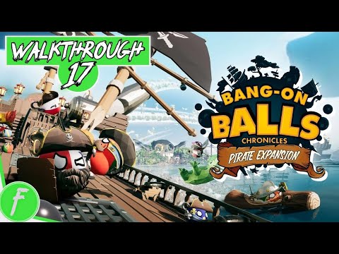 Bang On Balls Chronicles FULL WALKTHROUGH Gameplay HD (PC) | NO COMMENTARY | PART 17