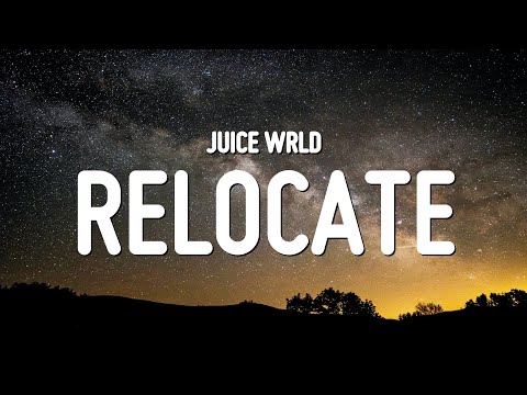 Juice WRLD - Relocate (Lyrics)