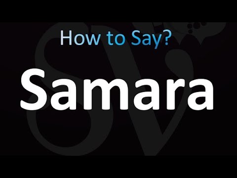 How to Pronounce Samara (correctly!)
