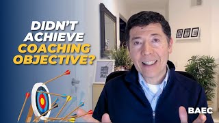 What If You Don't Have Enough Time to Reach Your Client's Objective in a Coaching Session?