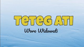 Download lagu Teteg Ati Woro Widowati Lirik lagu Ambyar... mp3