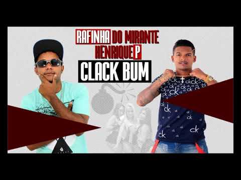 RAFINHA DO MIRANTE E HENRIQUE P -CLACK BUM 20K8