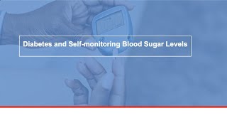 Diabetes and self-monitoring blood sugar levels