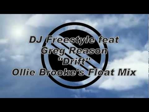 DJ Freestyle feat Greg Reason - Drift (Ollie Brooke's Float remix)