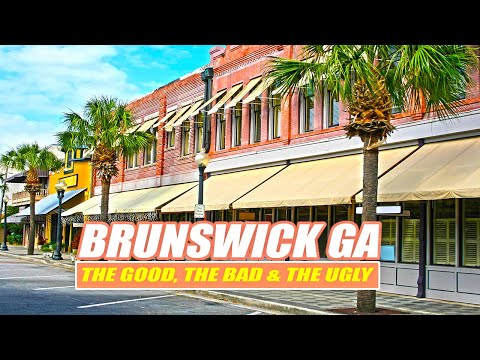 Brunswick Georgia: The Good, The Bad and The Ugly