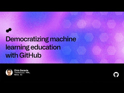 Democratizing machine learning education with GitHub - Universe 2022
