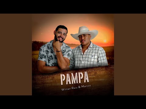 Pampa - Willian Reis e Marcos