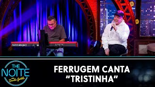Ferrugem canta &quot;Tristinha&quot; | The Noite (16/09/20)