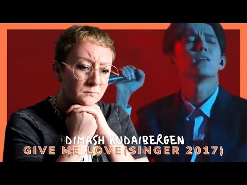 Dimash Kudaibergen - Give me love  (the singer 2017) REACTION (french)