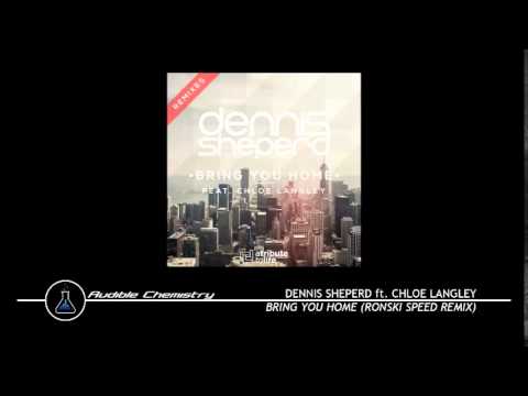 Dennis Sheperd ft. Chloe Langley - Bring You Home (Ronski Speed Remix)