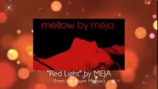 Meja &quot;Red Light&quot; (from the album Mellow)