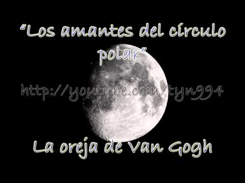 Los amantes del círculo polar - La oreja de Van Gogh (Audio HD)