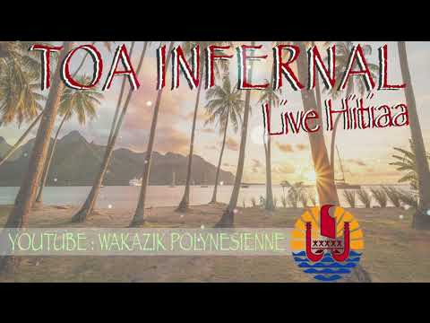 TOA INFERNAL 04 - LIVE HITIAA
