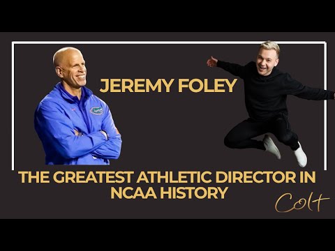 #1 Athletic Director in NCAA History: Jeremy Foley | The Colt Balok Show