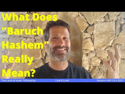 What Does "Baruch Hashem" Really Mean - Jeremy Gimpel: The Land of Israel Fellowship