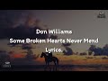 Don Williams - Some Broken Hearts Never Mend (lyrics).