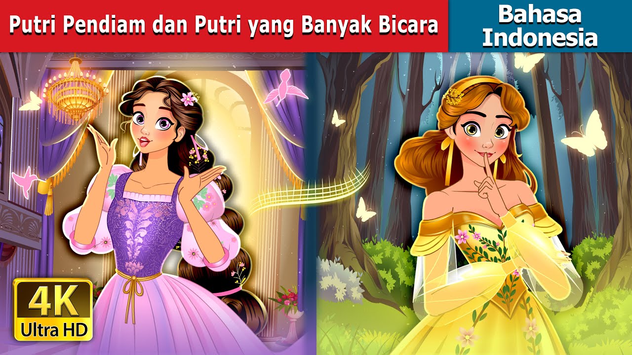 Putri Pendiam dan Putri yang Banyak Bicara | Dongeng Bahasa Indonesia | @IndonesianFairyTales