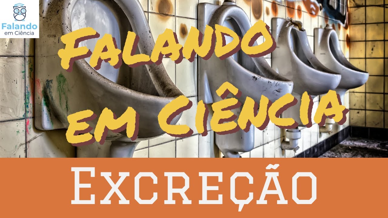 Falando em Ciência #01 - O que é Excreção