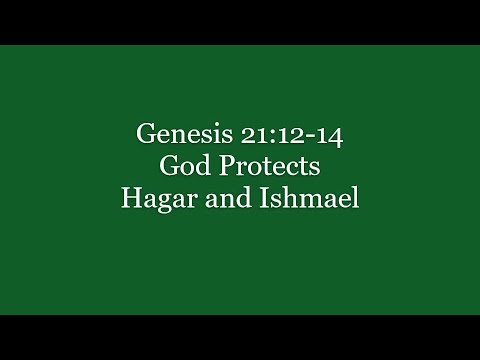 149 Genesis 21:12-14 God Protects Hagar and Ishmael